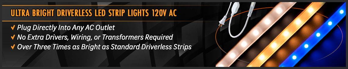 Ultra Bright Driverless LED Strip Lights 120V AC